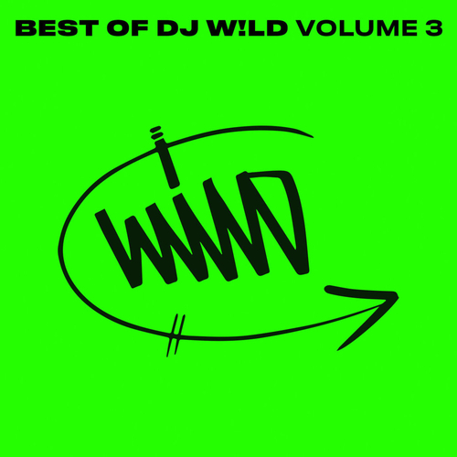 DJ W!LD - BEST OF DJ W​!​LD, Vol. 3 [3616845851980]